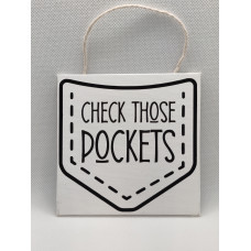 Check Those Pockets Reminder