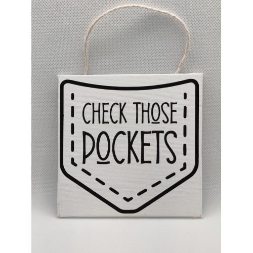 Check Those Pockets Reminder