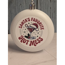Santa's Favorite Hot Mess Ornament