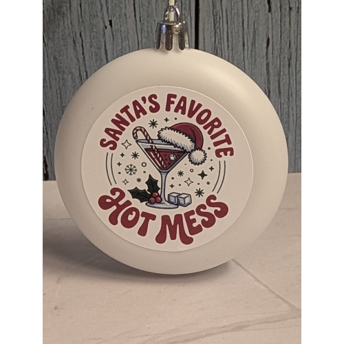 Santa's Favorite Hot Mess Ornament