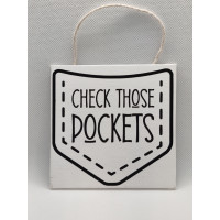 Check Those Pockets Reminder